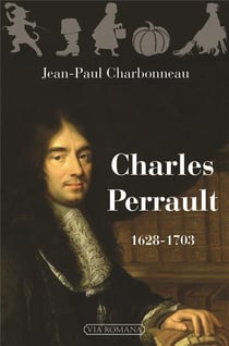 Charles Perrault - 1628-1703