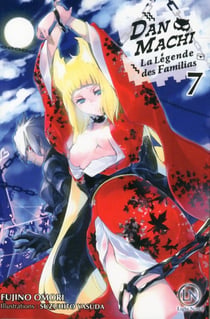 DanMachi - la Légende des Familias Tome 7