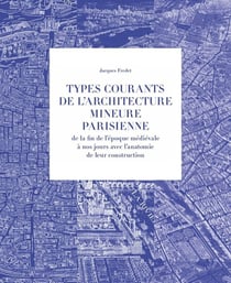 Types courants de l'architecture mineure parisienne