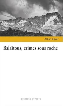 Balaïtous, crimes sous roche