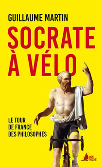 Socrate à vélo : Le Tour de France des philosophes