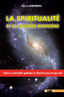 La spiritualité et la science moderne : Mécanique quantique et relativité