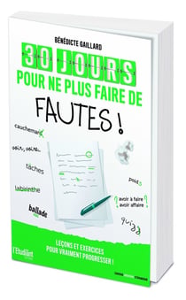 30 jours pour ne plus faire de fautes ! leçons et exercices pour vraiment progresser !