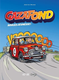 Gaz à fond Tome 1 : roulez jeunesse !