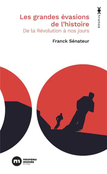 Les grandes évasions de l'histoire : de la Révolution à nos jours