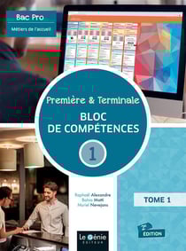 Première et terminale bac pro métiers de l'accueil Bloc de compétences 1 Tome 1 : Gérer l'accueil multicanal à des fins d'information, d'orientation et de conseil (2e édition)