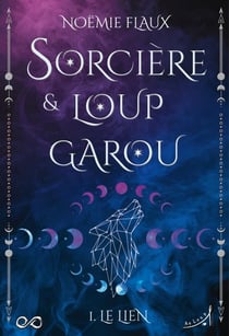Sorcière et loup-garou Tome 1 : Le lien
