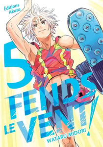 Fends le vent ! Tome 5