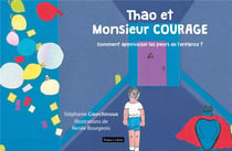 Thao et monsieur Courage : comment apprivoiser les peurs de l'enfance ?