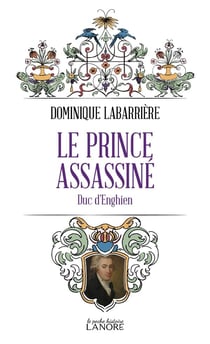 Le prince assassiné - Duc d'Enghien
