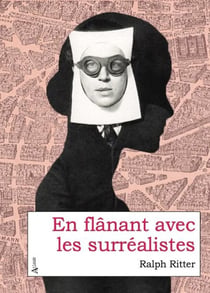 En flânant avec les surréalistes
