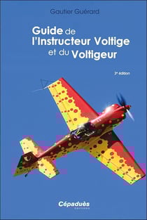 Guide de l'instructeur voltige et du voltigeur (3e édition)