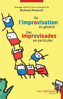 De l'improvisation en général des improvisades en particulier