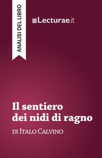 Il sentiero dei nidi di ragno - Italo Calvino (analisi del libro)