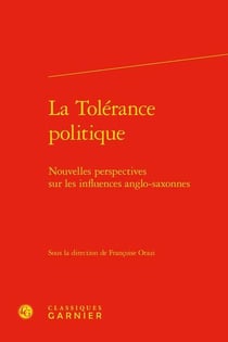 La tolérance politique - nouvelles perspectives sur les influences anglo-saxonnes