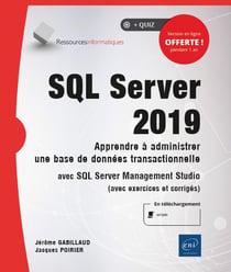 SQL Server 2019 - apprendre à administrer une base de données transactionnelle avec SQL Server Management Studio