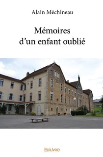 Mémoires d'un enfant oublié