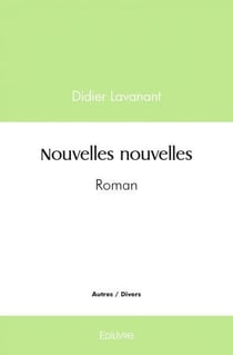 Nouvelles nouvelles - roman