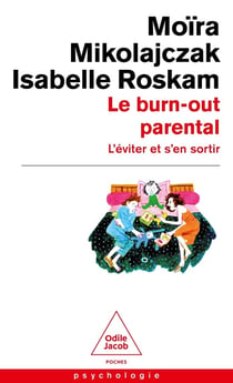 Le Burn-out parental - L'éviter et s'en sortir