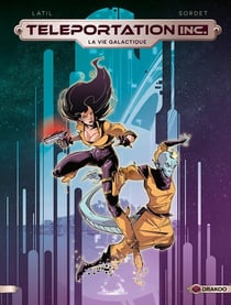 Teleportation inc Tome 2 : la vie galactique