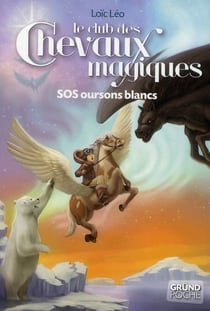 Le club des chevaux magiques t.2 - sos oursons blancs