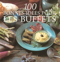 100 bonnes idees pour les buffets