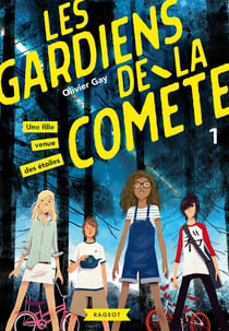 Les Gardiens de la comète Tome 1 : une fille venue des étoiles