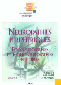NEUROPATHIES PERIPHERIQUES. POLYNEUROPATHIES ET MONONEUROPATHIES MULTIPLES,