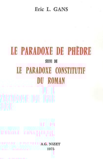 Le Paradoxe de Phèdre : suivi de Le paradoxe constitutif du roman