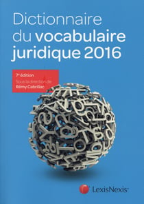 Dictionnaire du vocabulaire juridique 2016