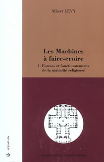 MACHINES A FAIRE CROIRE (LES)