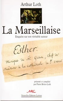 La marseillaise - enquête sur son véritable auteur