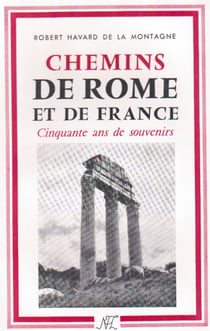 Chemins de rome et de france - cinquante ans de souvenirs
