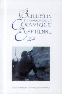 Bulletin de liaison du groupe international de la céramique égyptienne 24