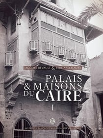 MIFAO Tome 139 : palais et maisons du Caire Tome 1