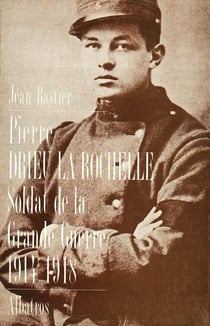 Pierre drieu la rochelle, soldat de la grande guerre - 1914-1918