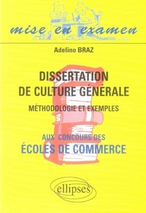 Dissertations de culture générale aux concours des écoles de commerce - méthodologie et exemples