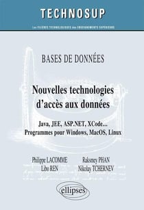 BASE DE DONNÉES - Nouvelles technologies d'accès aux données -  Java, JEE, ASP.NET, XCode ... Programmes pour Windows, MacOS, Linux (Niveau C)