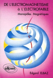 De l'électromagnétisme à l'électrofaible - Cours