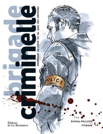 Brigade criminelle - immersion au coeur du 36, quai des Orfèvres