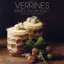 Verrines - faîtes en un plat !