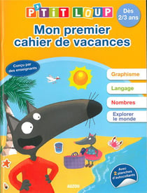 Cahier de vacances - mon premier cahier de vacances p'tit loup