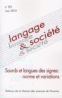 Langage et société, n° 131/mars 2010 : Sourds et langues des signes : norme et variations