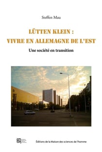 Lütten Klein : Vivre en Allemagne de l'Est : Une société en transition