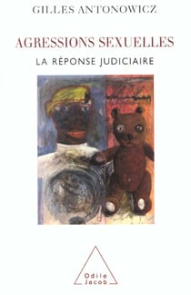 Agressions sexuelles - la reponse judiciaire