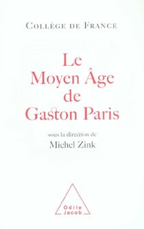 Le moyen age de gaston paris - travaux du college de france