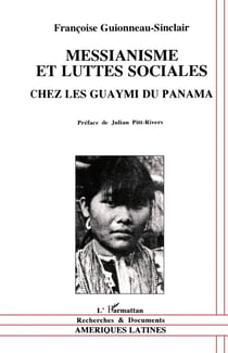 Messianisme et luttes sociales chez les Guaymi du Panama