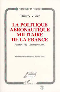 La politique aéronautique militaire de la France : Janvier 1933 - septembre 1939