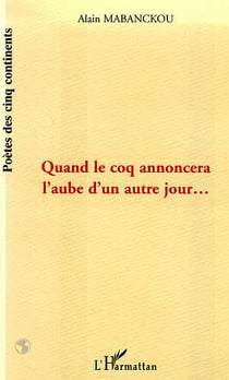 QUAND LE COQ ANNONCERA L'AUBE D'UN AUTRE JOUR