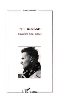 PAUL GADENNE : L'écriture et les signes